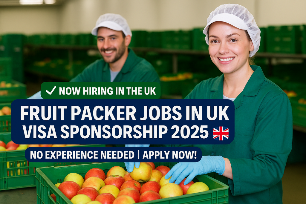 Fruit Packer Jobs in UK with Visa Sponsorship 2025